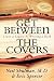 Get Between the Covers: Leave a Legacy by Writing a Book