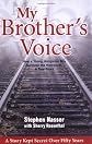 My Brother's Voice: How a Young Hungarian Boy Survived the Holocaust: A True Story