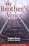 My Brothers Voice: How a Young Hungarian Boy Survived the Holocaust: A True Story