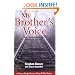 My Brother's Voice: How a Young Hungarian Boy Survived the Holocaust: A True Story