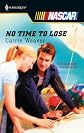 No Time To Lose (Harlequin Nascar)