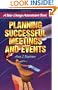 Planning Successful Meetings and Events (Take-Charge Assistant Series)