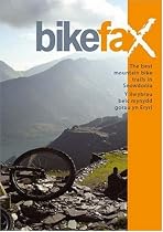 The Best Mountain Bike Trails in Snowdonia/Y Ilwybrav Beic Mynydd Gorav Yn Eryri: Including Coed Y Brenin, the Gwydyr Forest and Snowdon (Bikefax Mountain Bike Guides)