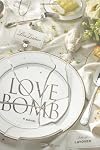 Love Bomb: A Novel