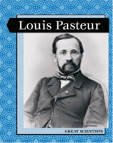 Louis Pasteur (Levelled Biographies: Great Scientists)