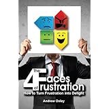 the 4 faces of frustration how to turn frustration into delight