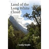 land of the long white cloud a journey around new zealand