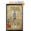 Die h�sslichste Frau der Welt: Roman