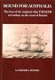 Bound for Australia: The Loss of the Emigrant Ship Tayleur at Lambay on the Coast of Ireland