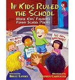 If kids ruled the school : more kids' favorite funny school poems