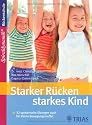 Starker R&uuml;cken - starkes Kind: 32 spielerische &Uuml;bungen auch f&uuml;r kleine Bewegungsmuffel
