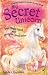 The Magic Spell: AND Dreams Come True (My Secret Unicorn)