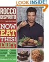 Now Eat This! Diet: Lose Up to 10 Pounds in Just 2 Weeks Eating 6 Meals a Day!