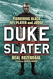 Duke Slater: Pioneering Black NFL Player and Judge