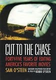 Cut to the Chase: Forty-Five Years of Editing America`s Favourite Movies