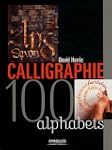 Calligraphie : 100 alphabets