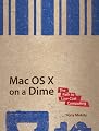 Mac OS X On a Dime: The Path to Low Cost Computing