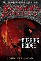 The Burning Bridge (Ranger's Apprentice) (Ranger's Apprentice (Quality))