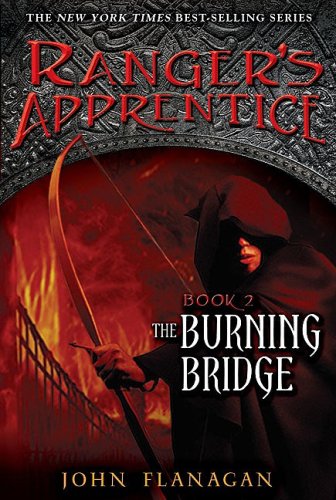 The Burning Bridge (Ranger's Apprentice) (Ranger's Apprentice)