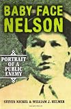 Baby Face Nelson: Portrait of a Public Enemy