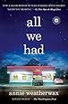 All We Had: A Novel