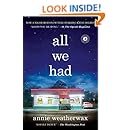 All We Had: A Novel