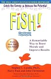 Fish! A Remarkable Way to Boost Morale and Improve Results