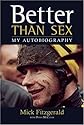 Better Than Sex: My Autobiography