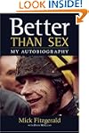 Better Than Sex: My Autobiography