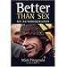 Better Than Sex: My Autobiography
