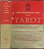 Produkt-Bild: The Pictorial Key to the Tarot; Being Fragments of a Secret Tradition under the Veil of Divination. with 78 Plates, Illustrating the Greater and Lesser Arcana, from Designs by Pamela Colman Smith. Introd. by Paul M. Allen