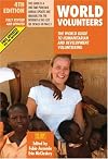 World Volunteers, 4th Edition: The World Guide to Voluntary Work in Nature Conservation (World Volunteers: The World Guide to Humanitarian & Development Volu)