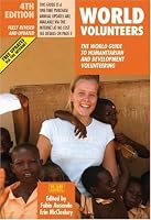 World Volunteers, 4th Edition: The World Guide to Voluntary Work in Nature Conservation (World Volunteers: The World Guide to Humanitarian & Development Volu)