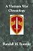 A Vietnam War Chronology : According to Military Assistance Command Vietnam (MACV) Records