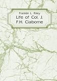 Life of Col. J.F.H. Claiborne. 1-2