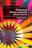 Professional school leadership : dealing with dilemmas
