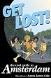 Get Lost!: The Cool Guide to Amsterdam (Get Lost: The Cool Guide to Amsterdam)