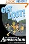 Get Lost!: The Cool Guide to Amsterdam (Get Lost: The Cool Guide to Amsterdam)