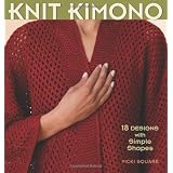 Knit Kimono: 18 Designs with Simple Shapes