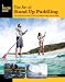 The Art of Stand Up Paddling: A Complete Guide to Sup on Lakes, Rivers, and Oceans (How to Paddle Series)