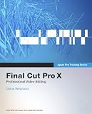 Apple Pro Training Series: Final Cut Pro X