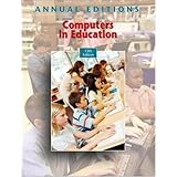 Annual Editions: Computers in Education, 12/e