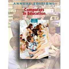 Annual Editions: Computers in Education, 12/e (Annual Editions)