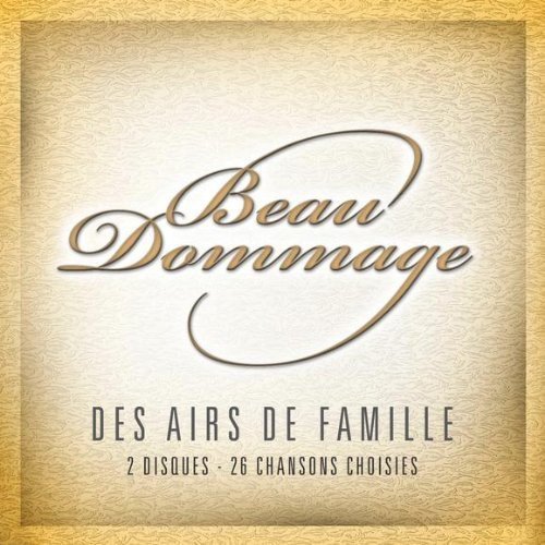 Beau Dommage - Des Airs De Famille - Zortam Music