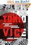 Tokio Vice: Eine gef�hrliche Reise durch die japanische Unterwelt