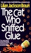 The Cat Who Sniffed Glue