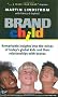 BrandChild: Remarkable Insights into the Minds of Today's Global Kids and Their Relationship with Brands: Remarkable Insights into the Minds of Today's Global Kids and Their Relationships with Brands