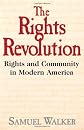 The Rights Revolution: Rights and Community in Modern America