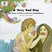 A Very Sad Day: The Story of Adam and Eve's Disobedience (God Loves Me, Bk 5)