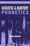 Acoustic and Auditory Phonetics (1405101237) by Johnson, Keith
